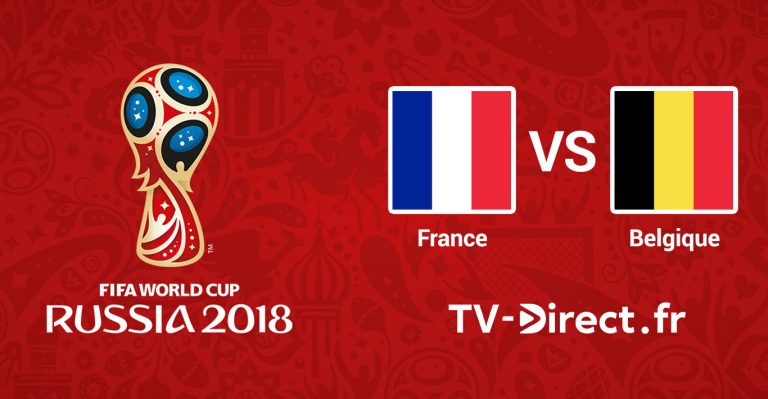 LIVE Coupe du Monde 2018 : France / Belgique streaming (10/07)