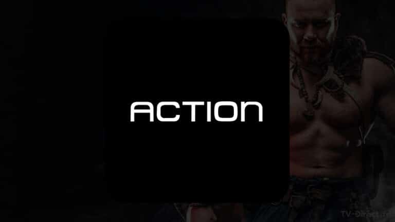 Regarder la chaine Action en direct : toutes les méthodes streaming