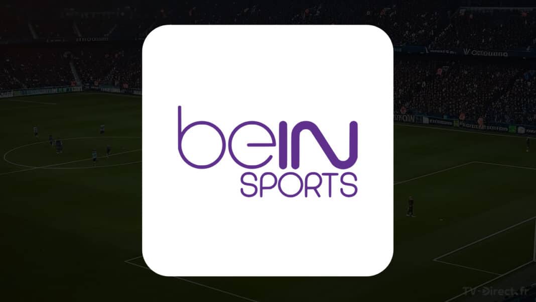 beIN Sport live streaming : solutions pour regarder beIN Sport