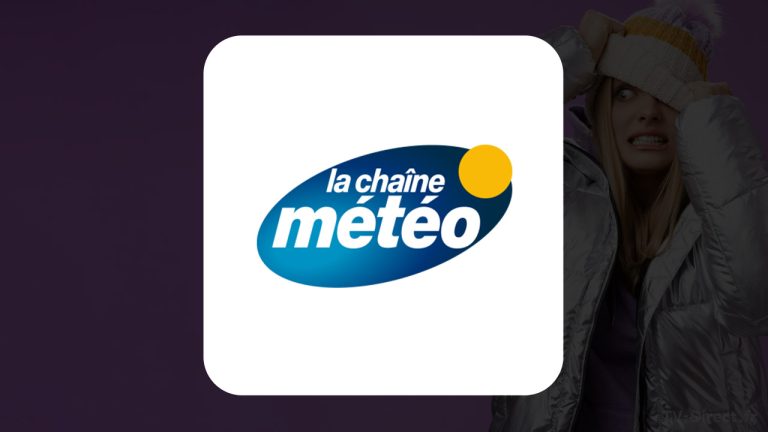 Où voir La Chaine Météo en direct et gratuitement sur internet ?