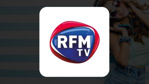 Comment regarder la chaine RFM TV en direct ?