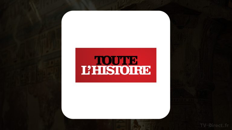 Où suivre le direct de la chaine TV Toute L&rsquo;Histoire ?