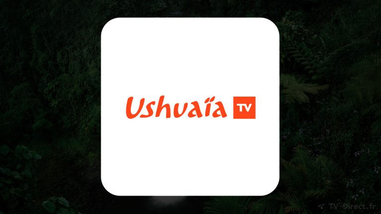 Où regarder la chaine Ushuaia TV en direct ?