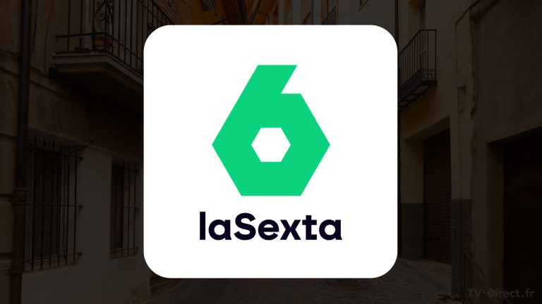 Comment voir les programmes de La Sexta en direct ?