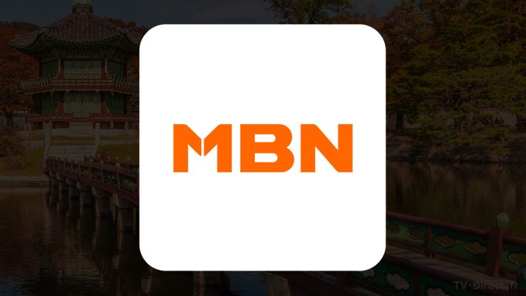 comment regarder la chaîne coréenne MBN en direct en France ?