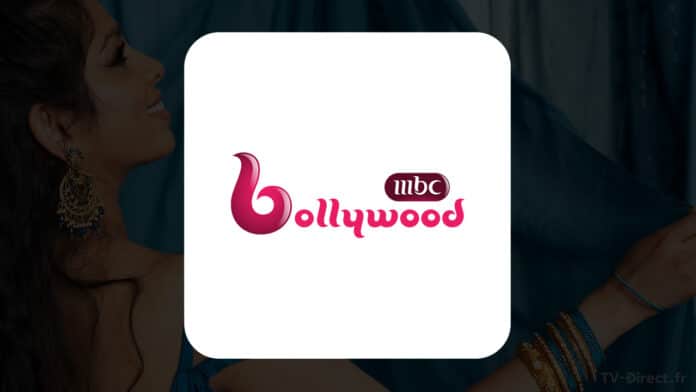 Comment regarder MBC Bollywood en direct ?