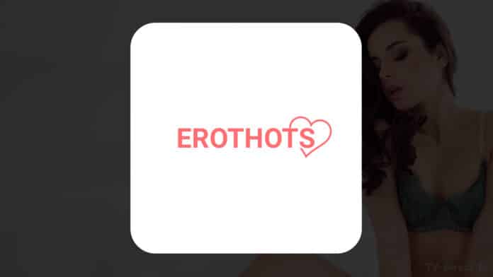 La chaine coquine de vidéos EroThots TV à regarder en streaming